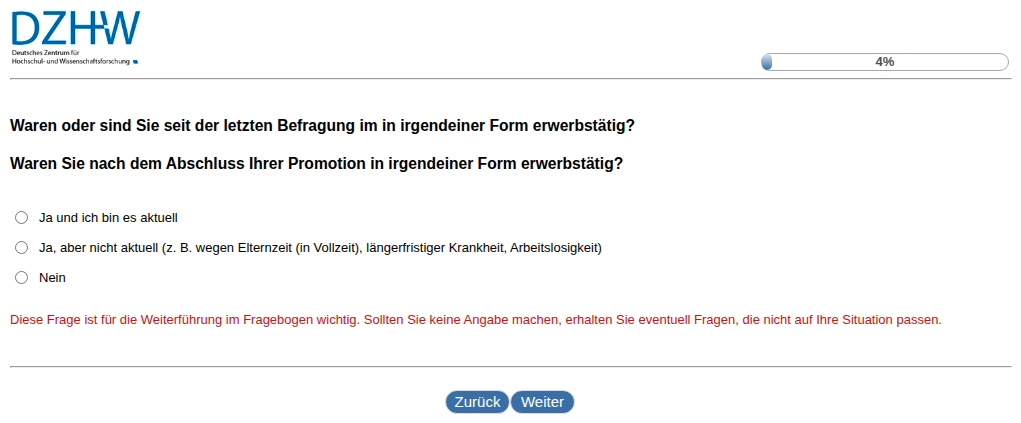 Waren oder sind Sie seit der letzten Befragung im #{zofar.labelOf(PRELOADpre_datum)} in irgendeiner Form erwerbstätig?,Waren Sie nach dem Abschluss Ihrer Promotion in irgendeiner Form erwerbstätig?