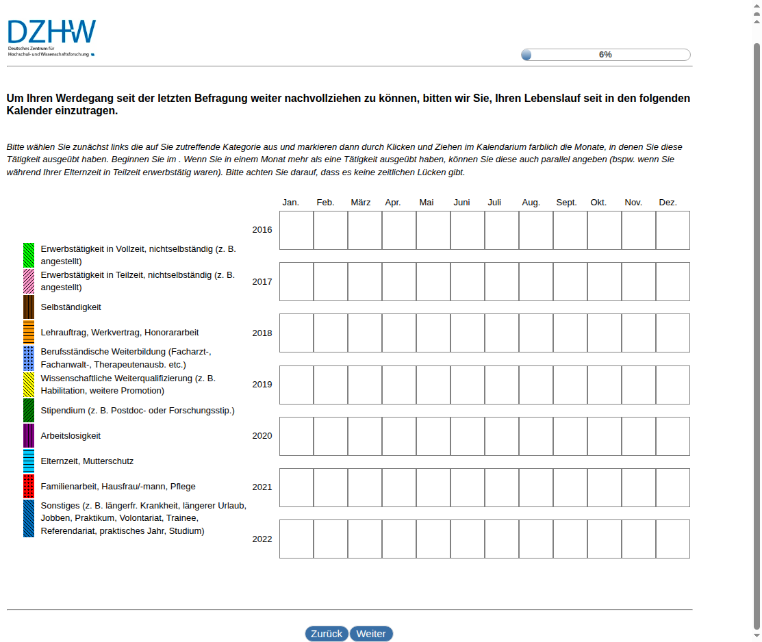 Um Ihren Werdegang seit dem Abschluss Ihrer Promotion weiter nachvollziehen zu können, bitten wir Sie, Ihren Lebenslauf seit Abschluss der Promotion im #{zofar.labelOf(PRELOADpre_datum)} in den folgenden Kalender einzutragen.