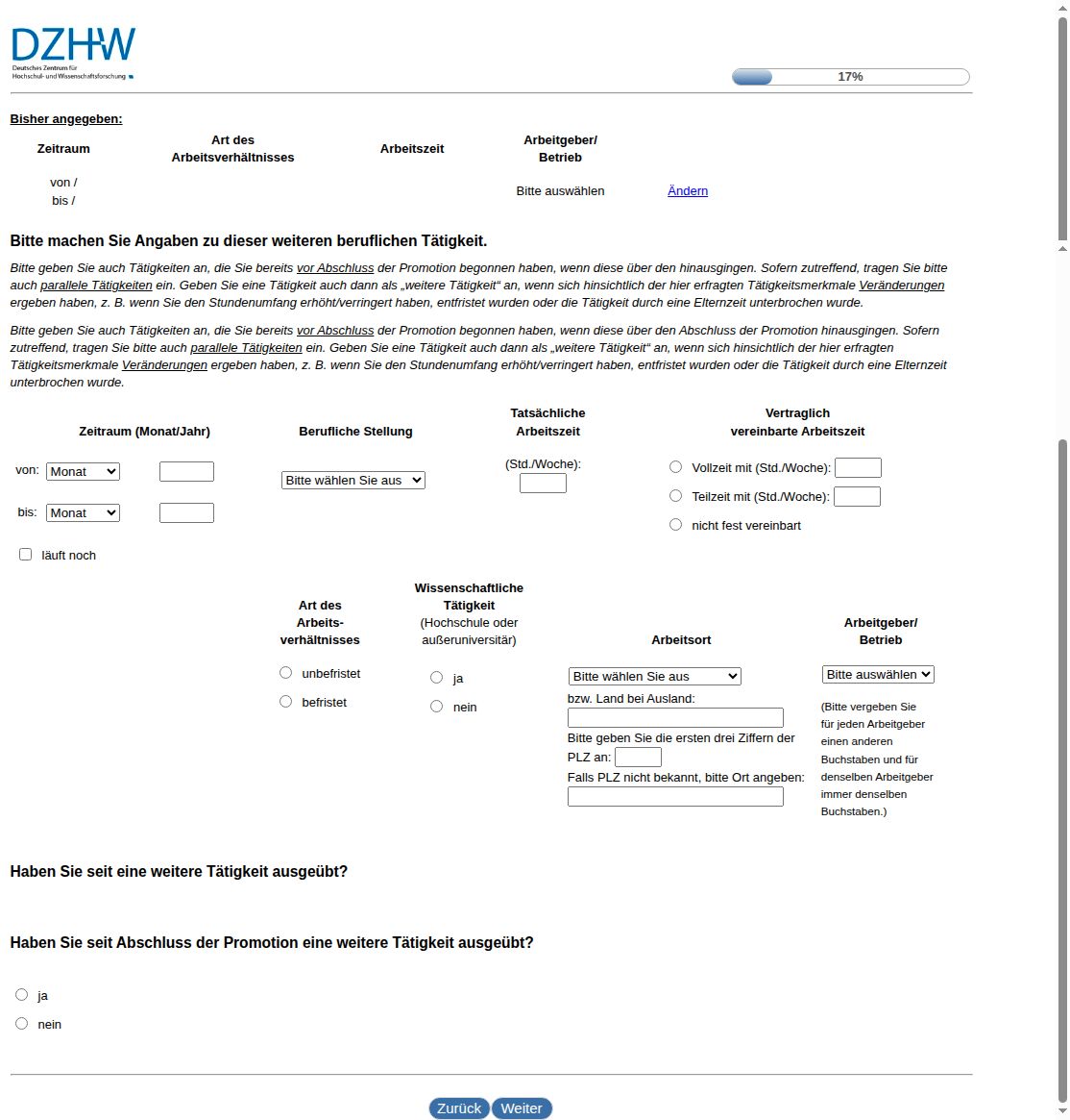 Bitte machen Sie Angaben zu dieser weiteren beruflichen Tätigkeit.Haben Sie seit #{zofar.labelOf(PRELOADpre_datum)} eine weitere Tätigkeit ausgeübt?,Haben Sie seit Abschluss der Promotion eine weitere Tätigkeit ausgeübt?
