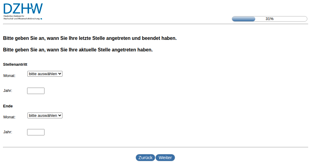 Bitte geben Sie an, wann Sie Ihre letzte Stelle angetreten und beendet haben.,Bitte geben Sie an, wann Sie Ihre aktuelle Stelle angetreten haben.