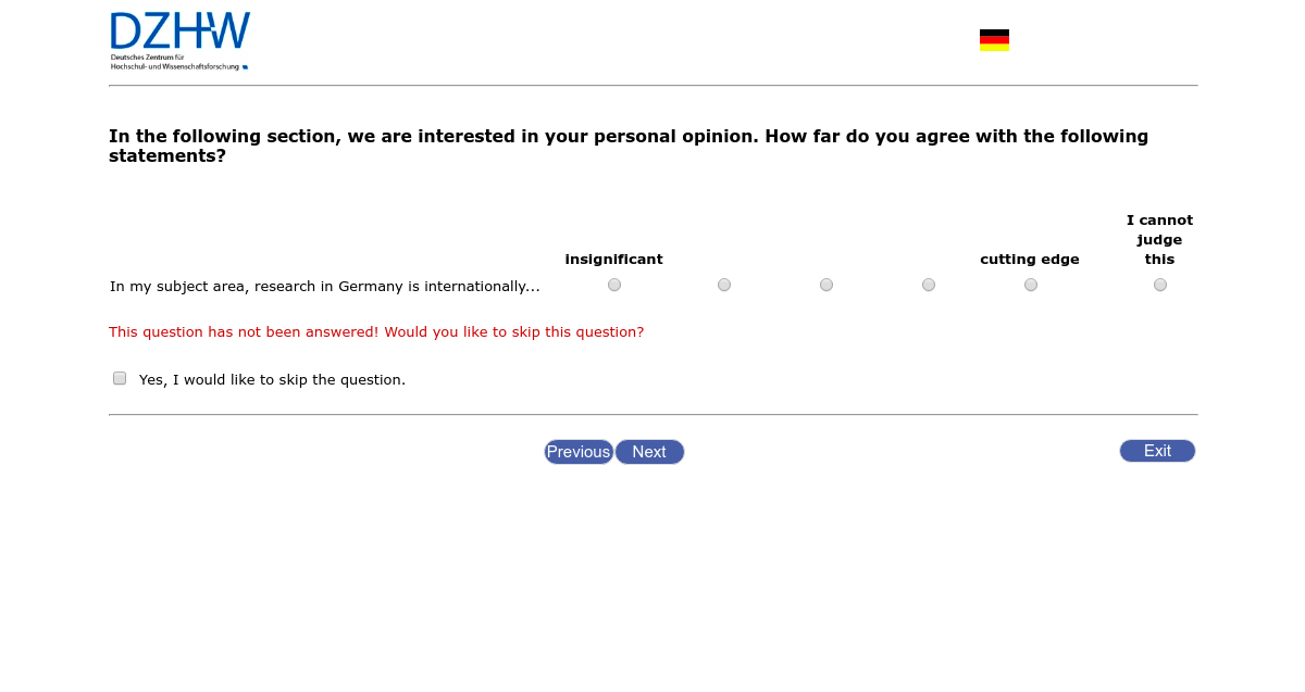 In the following section, we are interested in your personal opinion. How far do you agree with the following statements? In my subject area, research in Germany is internationally...