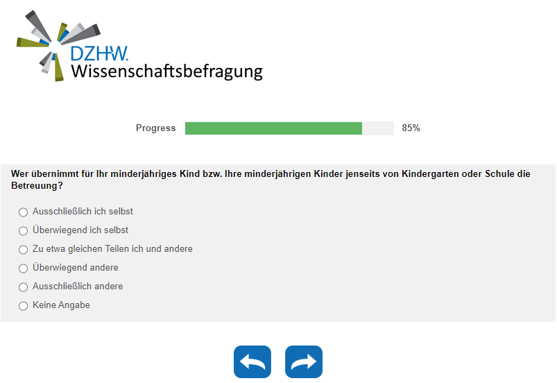 Wer übernimmt für Ihr minderjähriges Kind bzw. Ihre minderjährigen Kinder jenseits von Kindergarten oder Schule die Betreuung?