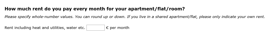 How much rent do you pay every month for your apartment/flat/room?