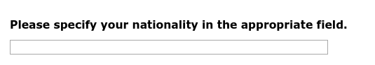 Please specify your nationality in the appropriate field.